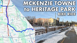 Bike Ride to Heritage Park from McKenzie Towne