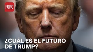 ¿Qué sigue para Donald Trump después de ser declarado culpable? - Estrictamente Personal