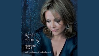 Video thumbnail of "Renée Fleming - Haunted Heart"