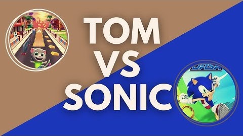 Sonic dash Vs Talking Tom Gold Run Gameplay Completion Complete Walkthrough 2022
