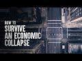 How to Survive an Economic Collapse