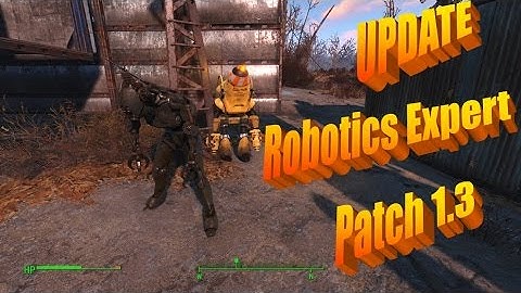 UPDATE Robotics Expert Patch 1.3 in Fallout 4