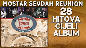 Mostar Sevdah Reunion - The Best Of - MIX 28 hitova - CIJELI ALBUM - (Audio 2013)