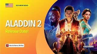 Aladdin 2 Release Date 2025 Movie News