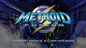 Metroid Fusion: Remastered Soundtrack - Tension before a Confrontation