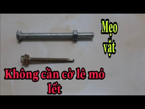 Video: Làm cách nào để tháo đai ốc vấu mà không cần cờ lê?