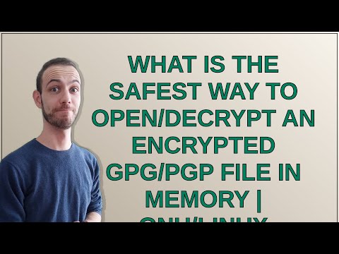 what is the safest way to open/decrypt an encrypted gpg/pgp file in memory | gnu/linux debian?