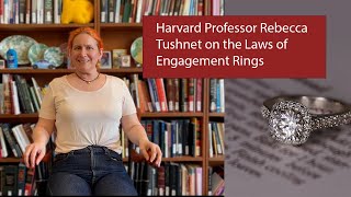 Harvard Professor Rebecca Tushnet on the Laws of Engagement Rings by Harvard Magazine 244 views 2 days ago 10 minutes, 2 seconds