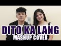 Dito Ka Lang (MASHUP) Cover By Sevenjc and ICA