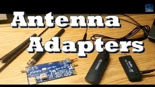 Antenna Adapters for USB SDR Dongles- Tutorial