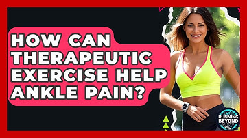 How Can Therapeutic Exercise Help Ankle Pain? - Running Beyond Limits
