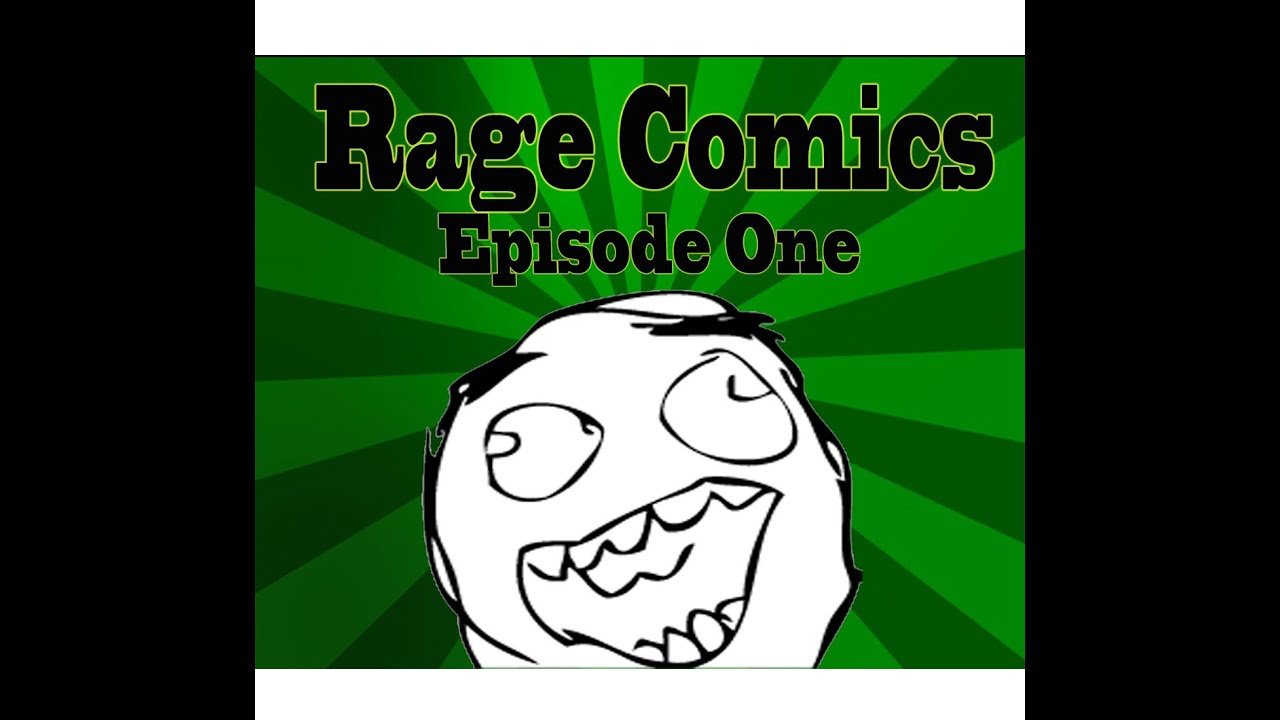 Rage Comics Compilation Episode One