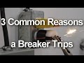 Circuit Breaker Keeps Tripping - 3 Common Reasons