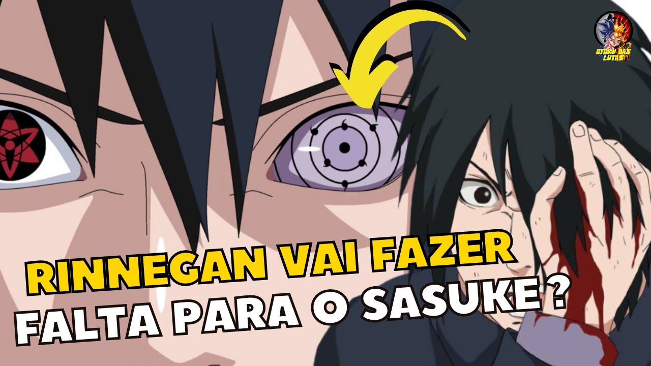 Animes - Já sabemos que Sasuke perdeu o Rinnegan, mas você se