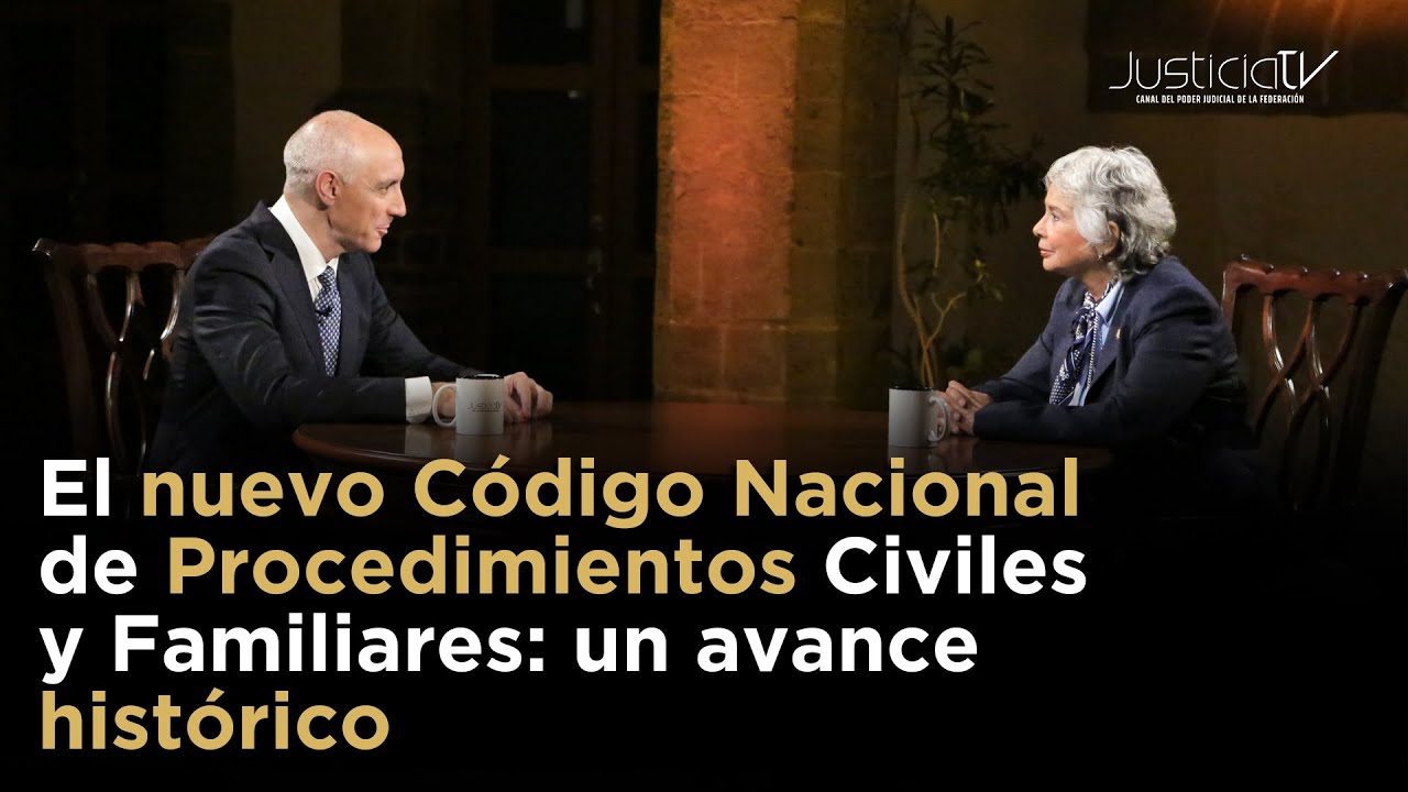 El nuevo Código Nacional de Procedimientos Civiles y Familiares: un avance histórico