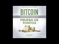 Bitcoin Para Principiantes Y A Prueba De Tontos: Criptomonedas Y Blockchain - Audiolibro En Español