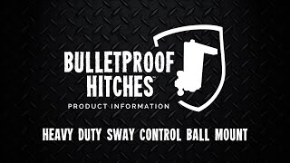 BulletProof Heavy Duty Sway Control Ball Mount