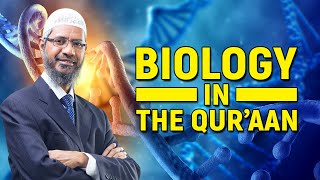 Biology in the Quran - Dr Zakir Naik