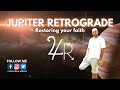 Jupiter retrograde - Restoring your faith