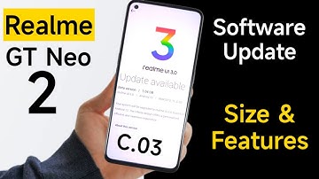 Realme GT Neo 2 Software Update Size & Features Realme Ui 3.0 🔥🔥🔥