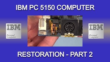 IBM PC 5150 Restoration - Part 2