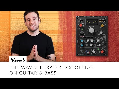 Waves Berzerk Distortion Demo on Guitars and Bass