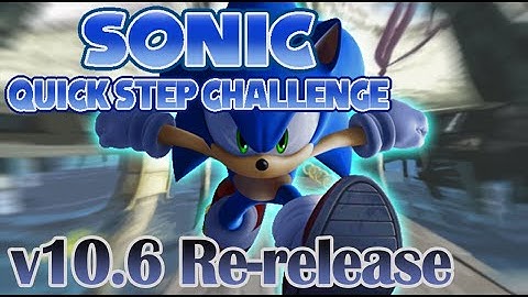 Sonic Quick Step Challenge v10.6 (Fan Game) - Re-release Complete Playthrough