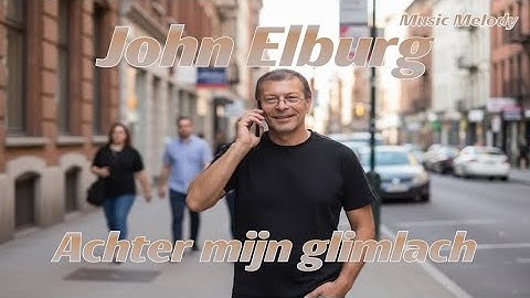John Elburg - Achter mijn glimlach (Official Music Video)