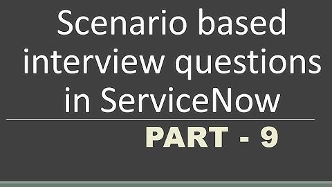 #9 Scenario based Interview questions in #servicenow | #uiaction | Part -9