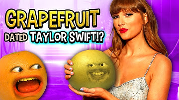 Annoying Orange - Grapefruit Dated Taylor Swift!?