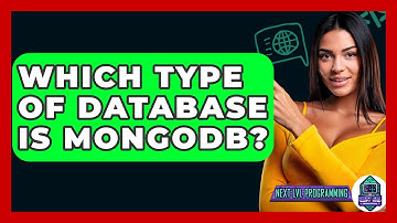 Which Type Of Database Is MongoDB? - Next LVL Programming