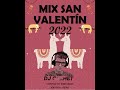 Mix San Valentín 2022 - Dj Calmet