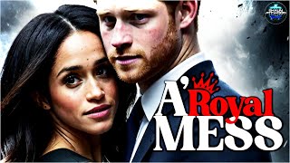 A Royal Mess Live! - Meghan Markle, Prince Harry, The Royal Family, Princess Catherine