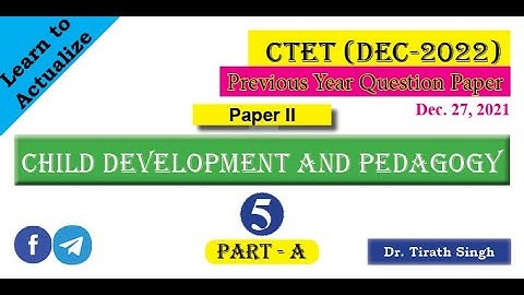CTET CDP Previous Year Paper II Solution by Dr. Tirath Singh (Part A)