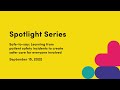 Learning from patient safety incidents to create safer care for everyone involved  spotlight series