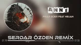 Pınar Süer Feat Heijan - Beni Bul Anne (Serdar Özden Remix) Resimi