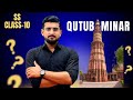 Qutub Minar – Best Architecture Explained by Rahul Sir | Class 10 Social Science