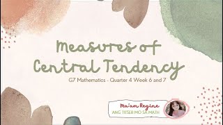 Measures of Central Tendency (G7-Mathematics, Q4 Week 6 and 7)