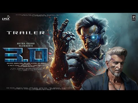 Robot 3.0 - HINDI Trailer | Rajinikanth | Hrithik Roshan | Aishwarya Rai Bachchan | S. Shankar 2024