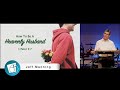 How To Be A Heavenly Husband (May 19,  2024)