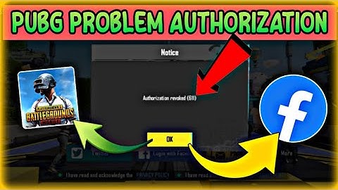Authorization Revoked 611 Pubg Mobile Authorization Revoked Problem Pubg Mobile