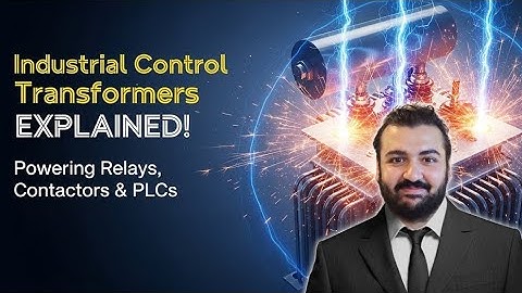 Industrial Control Transformers EXPLAINED!  Powering Relays, Contactors & PLCs