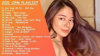 New OPM Love Songs 2021 - New Tagalog Songs 2021 Playlist - Hi Leng, Imahe, Pagtigin, Sobra Ng Sakit