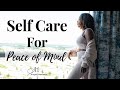 Self Care For Peace of Mind