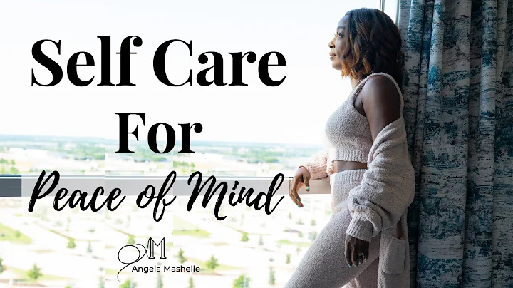 Self Care For Peace of Mind