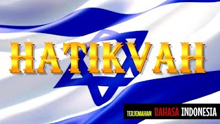 HATIKVAH Israel National Anthem - Hatikvah terjemahan Indonesia