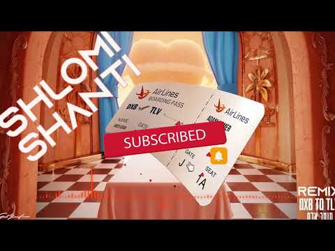 Omer Adam DXB To TLV Shlomi Shanti Remix