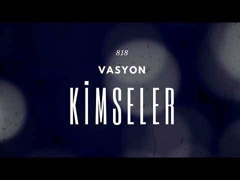 Vasyon KİMSELER Official Video 
