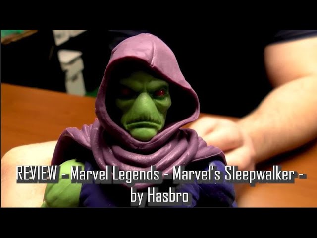 REVIEW - Marvel's Sleepwalker - by Hasbro