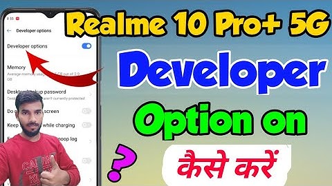 Realme 10 Pro plus 5g me developer option setting kaise kare | Realme 10 Pro plus developer option